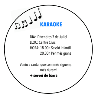 Karaoke - divendres 7 de juliol - Centre Cívic - Hora: 18:00 Sessió infantil 20:30 Per més grans - Servei de barra
